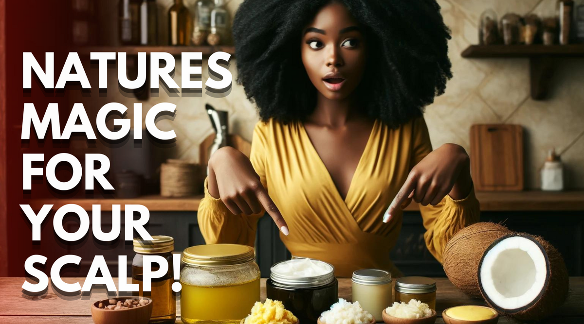 Healthy Scalp Secrets For Black Women: The Power Of Coconut Oil & Shea 