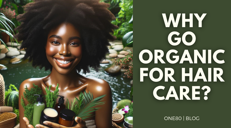 Why Go Organic for Hair Care?