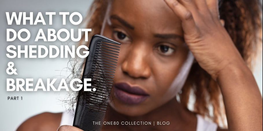 What to do about Shedding & Breakage