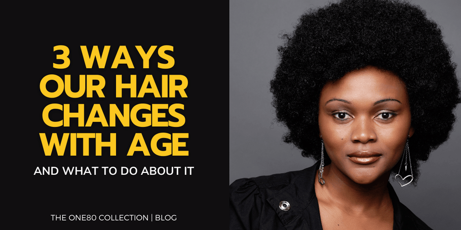 3 Ways Our Hair Changes With Age