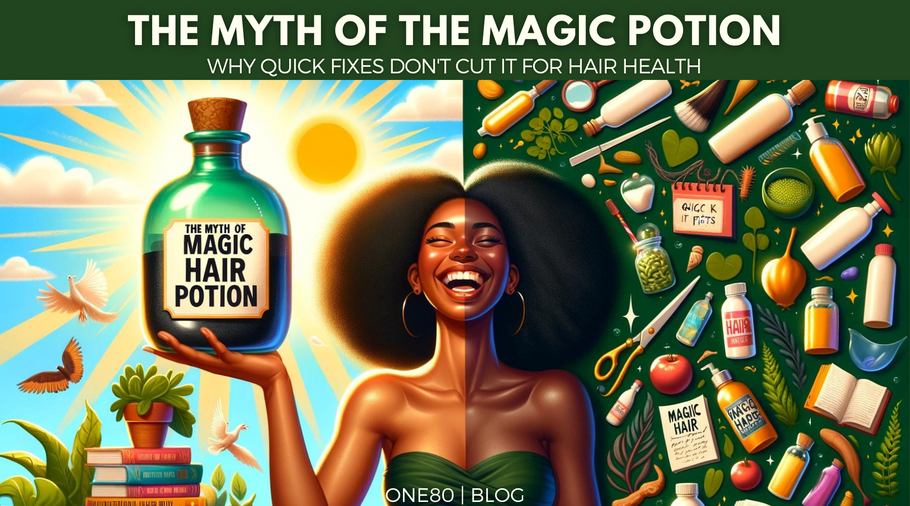 The Myth of the Magic Potion: Why Quick Fixes Don't Cut It for Hair Health