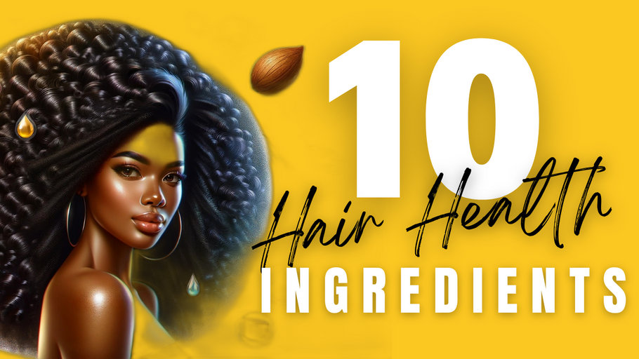 10 Ingredients for Healthy Hair